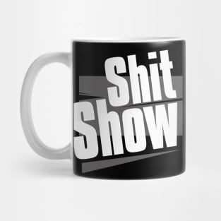 Shit Show Mug